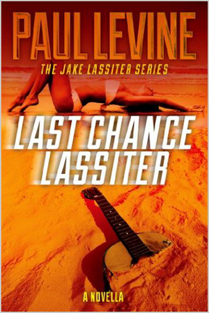 Last Chance Lassiter by Paul Levine