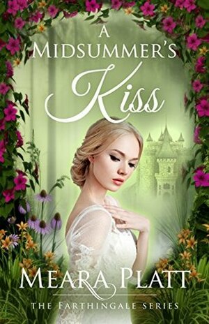 A Midsummer's Kiss by Meara Platt