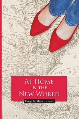 At Home in the New World by Maria Terrone