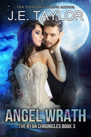 Angel Wrath by J.E. Taylor