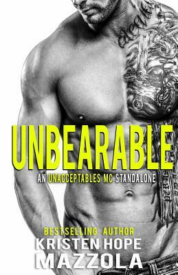 Unbearable: An Unacceptables MC Standalone Romance by Kristen Hope Mazzola