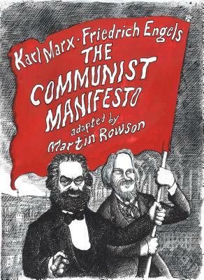 The Communist Manifesto: A Graphic Novel by Karl Marx, Friedrich Engels