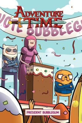 Adventure Time Original Graphic Novel Vol. 8: President Bubblegum by Josh Trujillo