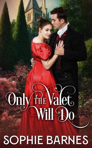Only The Valet Will Do by Sophie Barnes