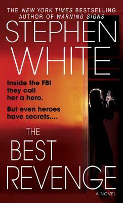 The Best Revenge by Stephen White