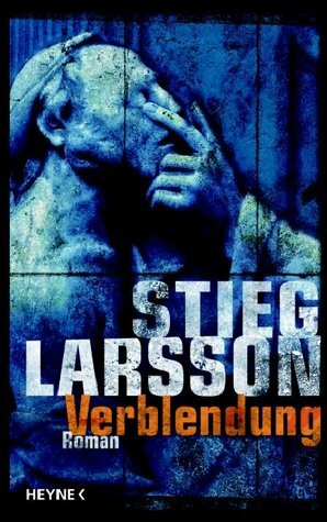 Verblendung by Stieg Larsson