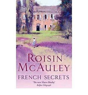 French Secrets B by Roisin McAuley, Roisin McAuley