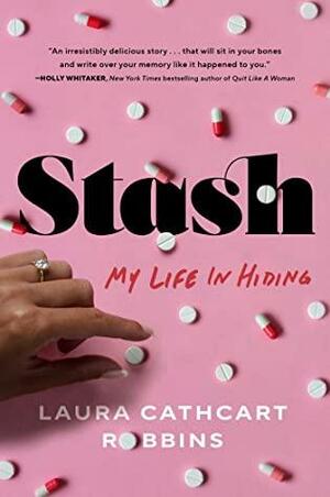 Stash: My Life in Hiding by Laura Cathcart Robbins