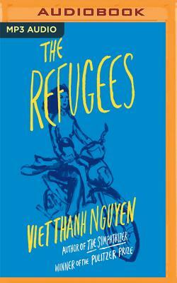 The Refugees by Viet Thanh Nguyen