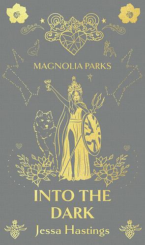 Magnolia Parks: Into the Dark by Jessa Hastings