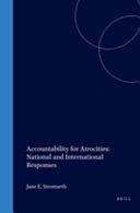 Accountability for Atrocities: National and International Responses by Jane E. Stromseth