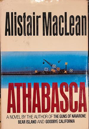 Athabasca by Alistair MacLean