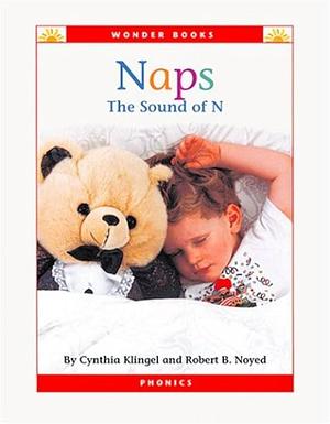 Naps: The Sound of "n" by Cynthia Fitterer Klingel, Robert B. Noyed, Cynthia Amoroso