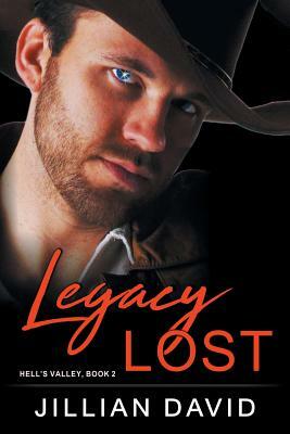 Legacy Lost (Hell's Valley, Book 2): Paranormal Western Romance by Jillian David