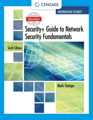 Comptia Security+ Guide to Network Security Fundamentals by Mark Ciampa