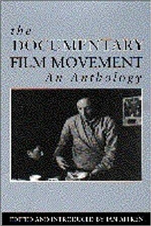 The Documentary Film Movement: An Anthology by Ian Aitken