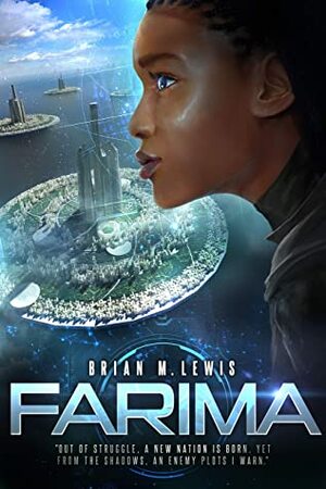 Farima: An Afrofuturist Sci-Fi Adventure (The Homo Maximus Saga Book 1) by Brian Lewis, Griffin Smith