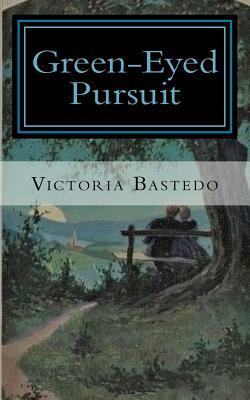 Green-Eyed Pursuit by Victoria Bastedo