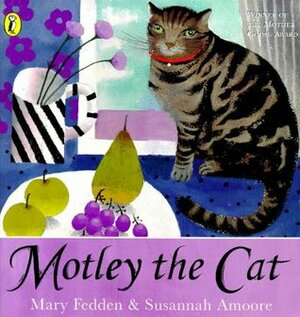 Motley the Cat by Susannah Amoore, Mary Fedden