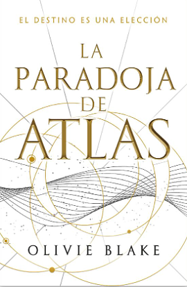 La paradoja de Atlas by Olivie Blake