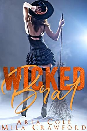 Wicked Brat by Aria Cole, Mila Crawford