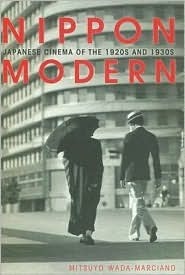 Nippon Modern: Japanese Cinema of the 1920s and 1930s by Mitsuyo Wada-marciano