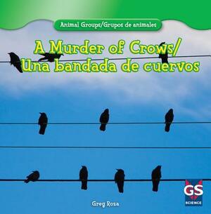 A Murder of Crows/Una Bandada de Cuervos by Greg Roza