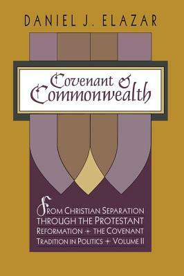 Covenant and Commonwealth by Daniel Elazar, Jay Mallin