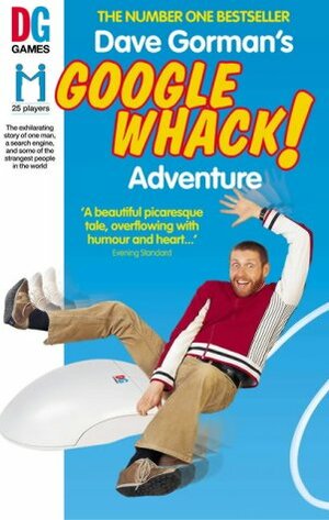 Dave Gorman's Googlewhack Adventure by Dave Gorman