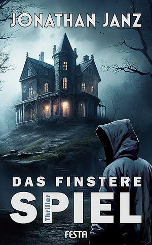 Das finstere Spiel by Jonathan Janz