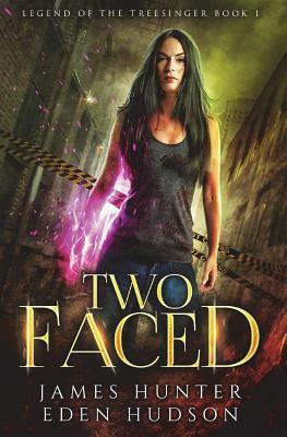 Two-Faced: An Urban Fantasy Adventure by James a. Hunter, eden Hudson