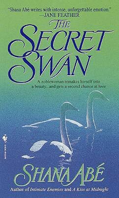 The Secret Swan by Shana Abé