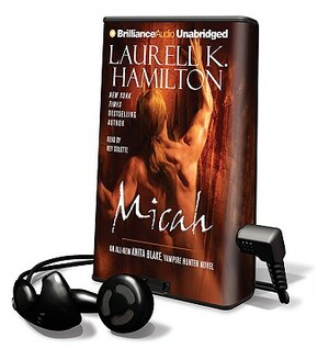 Micah: An All-New Anita Blake, Vampire Hunter Novel by Laurell K. Hamilton
