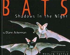 Bats: Shadows in the Night by Diane Ackerman