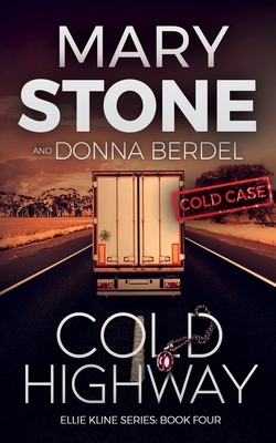 Cold Highway by Donna Berdel, Mary Stone