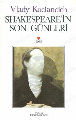 Shakespeare'in Son Günleri by Vlady Kociancich, Margaret Jull Costa