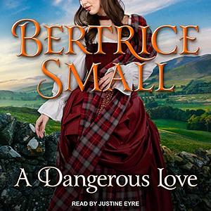 A Dangerous Love by Bertrice Small