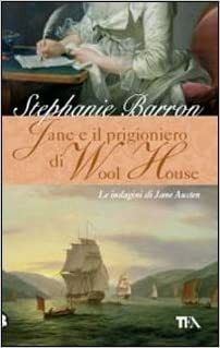 Jane e il prigioniero di Wool House by Stephanie Barron