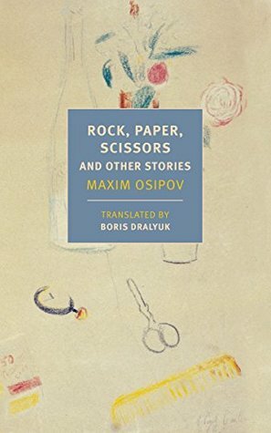 Rock, Paper, Scissors, and Other Stories by Maxim Osipov
