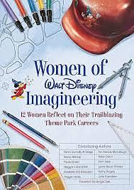 Women of Imagineering: 12 Careers, 12 Theme Parks, Countless Stories by Elisabete Erlandson, Maggie Elliott, Julie Svendsen