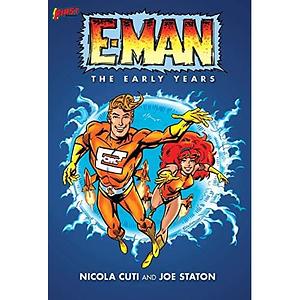 E-Man: The Early Years by Nicola Cuti, Joe Staton