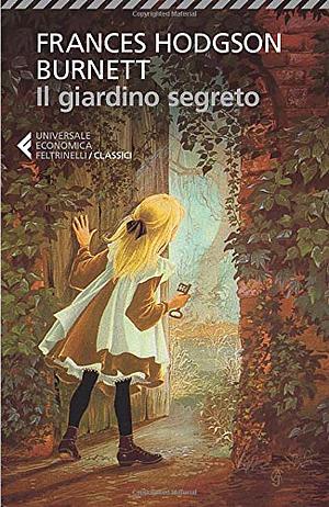 Il giardino segreto by Frances Hodgson Burnett