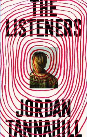 The Listeners by Jordan Tannahill