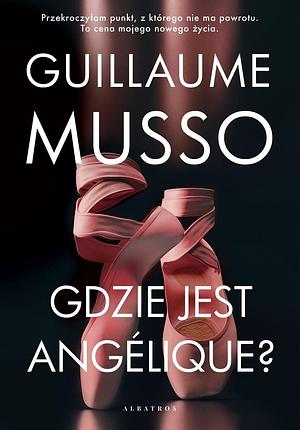 Gdzie jest Angélique? by Guillaume Musso