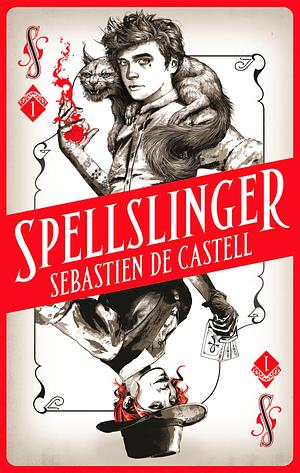 Spellslinger by Sebastien de Castell