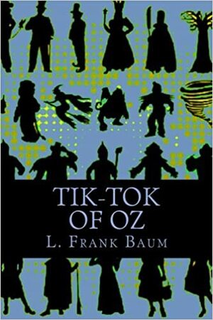 Tiktok of Oz by L. Frank Baum