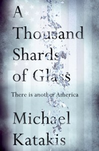 A Thousand Shards of Glass by Michael Katakis