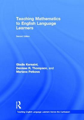 Teaching Mathematics to English Language Learners by Mariana Petkova, Gladis Kersaint, Denisse R. Thompson