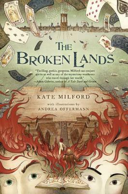 The Broken Lands by Kate Milford