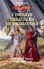 I draghi dell'alba di primavera by Tracy Hickman, Margaret Weis